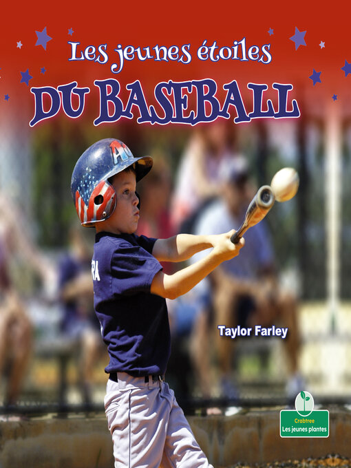 Title details for Les jeunes étoiles du baseball (Little Stars Baseball) by Taylor Farley - Available